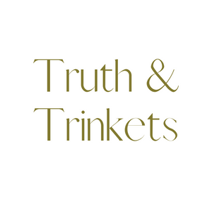 Truth&amp;Trinkets